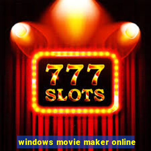 windows movie maker online